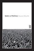 Ler Sobre o político, do autor Chantal Mouffe