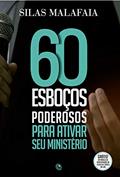 Ler 60 esboços poderosos para ativar seu ministério, do autor Silas Malafaia
