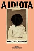 Ler A idiota, do autor Elif Batuman Ler A idiota, do autor Elif Batuman