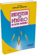 Ler Radiestesia com pêndulo em nova dimensão, do autor RENILDO FERREIRA Ler Radiestesia com pêndulo em nova dimensão, do autor RENILDO FERREIRA