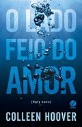 Ler O lado feio do amor, do autor Colleen Hoover Ler O lado feio do amor, do autor Colleen Hoover