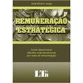 Ler Remuneração Estratégica, do autor Jose Moacir Jorge Ler Remuneração Estratégica, do autor Jose Moacir Jorge