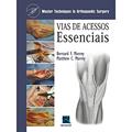 Ler Vias de Acessos Essenciais: Master Techniques In Orthopedic Surgery, do autor Bernard F. Morrey; Matthew C. Morrey