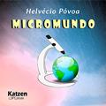 Ler Micromundo, do autor Helvécio Póvoa Ler Micromundo, do autor Helvécio Póvoa