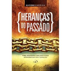 Heranças Do Passado, do autor Alcione Emerich