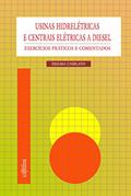 Ler Usinas hidrelétricas e centrais elétricas a diesel: exercícios práticos e comentados, do autor Djalma Caselato Ler Usinas hidrelétricas e centrais elétricas a diesel: exercícios práticos e comentados, do autor Djalma Caselato
