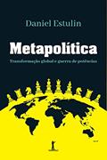 Ler Metapolítica: transformação global e guerra de potências, do autor Daniel Estulin