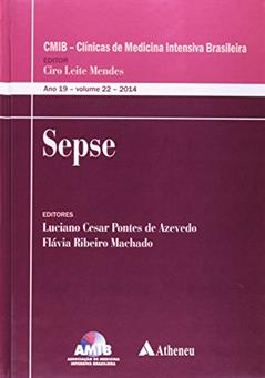 Sepse. CMIB. Clínicas de Medicina Intensiva Brasileira, do autor Ciro Leite Mendes
