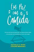 Ler em paz com a comida, do autor Lydiane Bragunci Bedeschi; Nathália Petry