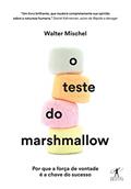 Ler O teste do marshmallow, do autor Walter Mischel Ler O teste do marshmallow, do autor Walter Mischel