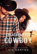 Ler Enlaçada pelo Cowboy: O cowboy viúvo e a escritora, do autor Lis Santos Ler Enlaçada pelo Cowboy: O cowboy viúvo e a escritora, do autor Lis Santos