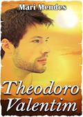Ler Theodoro Valentim: A Promessa ( Série Homens Quebrados - Livro 02 ), do autor Mari Mendes Ler Theodoro Valentim: A Promessa ( Série Homens Quebrados - Livro 02 ), do autor Mari Mendes