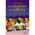 Ler A Caravana do Oriente. Uma História De Folia-De-Reis, do autor Sombra Ler A Caravana do Oriente. Uma História De Folia-De-Reis, do autor Sombra
