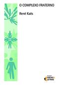 Ler O Complexo Fraterno, do autor René Kaës