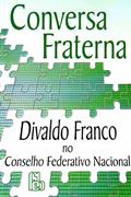 Ler Conversa Fraterna, do autor Divaldo Pereira Franco Ler Conversa Fraterna, do autor Divaldo Pereira Franco