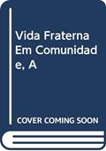 Ler A vida fraterna em comunidade - 135, do autor João Paulo II
