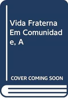 A vida fraterna em comunidade - 135, do autor João Paulo II
