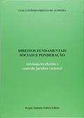 Ler Direitos Fundamentais Sociais e Ponderação. Ativismo Irrefletida e Controle Jurídico Racional, do autor Luiz Antônio Freitas de Almeida Ler Direitos Fundamentais Sociais e Ponderação. Ativismo Irrefletida e Controle Jurídico Racional, do autor Luiz Antônio Freitas de Almeida