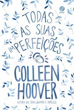 Todas as suas (im)perfeições, do autor Colleen Hoover