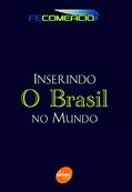 Ler Inserindo o Brasil no mundo, do autor Fecomercio Ler Inserindo o Brasil no mundo, do autor Fecomercio