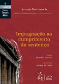 Ler Col. Arruda Alvim 9 - Impugnação ao Cumprimento da Sentença, do autor Notariano Júnior Ler Col. Arruda Alvim 9 - Impugnação ao Cumprimento da Sentença, do autor Notariano Júnior