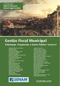 Ler Gestão Fiscal Municipal Tributação, Orçamento e Gasto Público Volume 8, do autor Alberto Macedo; rafael Rodrigues Aguirrezábal Ler Gestão Fiscal Municipal Tributação, Orçamento e Gasto Público Volume 8, do autor Alberto Macedo; rafael Rodrigues Aguirrezábal