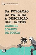 Ler Da povoação da Paraíba à descrição dos Caetés (MiniPops), do autor Gabriel Soares de Sousa Ler Da povoação da Paraíba à descrição dos Caetés (MiniPops), do autor Gabriel Soares de Sousa