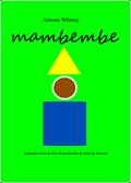 Ler Mambembe: Adaptação livre do texto O Mambembe de Artur de Azevedo, do autor Antonio Whitney Ler Mambembe: Adaptação livre do texto O Mambembe de Artur de Azevedo, do autor Antonio Whitney