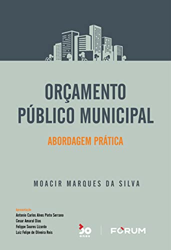 Ler Orçamento Público Municipal: Abordagem prática, do autor Moacir Marques da Silva