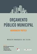 Ler Orçamento Público Municipal: Abordagem prática, do autor Moacir Marques da Silva