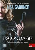 Ler Esconda-se, do autor Lisa Gardner