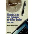 Ler Memórias De Um Operador De Home Broker, do autor Alexandre Luiz Mazzei Da Costa Ler Memórias De Um Operador De Home Broker, do autor Alexandre Luiz Mazzei Da Costa