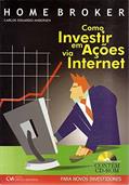 Ler Home Broker. Como Investir em Ações Via Internet (2006), do autor Andersen Ler Home Broker. Como Investir em Ações Via Internet (2006), do autor Andersen