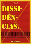 Ler Dissidências, do autor eLLe . Ler Dissidências, do autor eLLe .