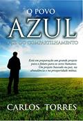 Ler A Lei do Compartilhamento - O Povo Azul: Um Projeto para o futuro (1), do autor Carlos Torres Ler A Lei do Compartilhamento - O Povo Azul: Um Projeto para o futuro (1), do autor Carlos Torres