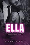 Ler ELLA - O CEO e A Rockstar (Drops of Jupiter - Livro 2), do autor Lana Silva Ler ELLA - O CEO e A Rockstar (Drops of Jupiter - Livro 2), do autor Lana Silva