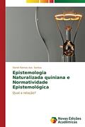 Ler Epistemologia Naturalizada Quiniana e Normatividade Epistemológica: Qual a relação?, do autor Santos Daniel Ramos dos
