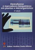 Ler Eletroforese e Marcadores Bioquímicos em Plantes e Microrganismos, do autor Vários Autores