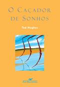 Ler O caçador de sonhos, do autor Ted Hughes