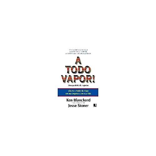 Ler A TODO VAPOR!, do autor Ken Blanchard; Jesse Stoner