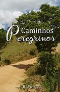 Ler Caminhos Peregrinos, do autor José Roberto Fortes Ler Caminhos Peregrinos, do autor José Roberto Fortes
