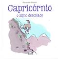 Ler Capricórnio: O Signo Descolado: 10, do autor Alexander Holzach
