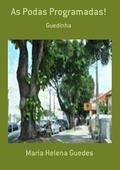 Ler As Podas Programadas!, do autor Maria Helena Guedes Ler As Podas Programadas!, do autor Maria Helena Guedes