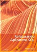 Ler Refatorando Aplicativos SQL, do autor Stéphane Faroult