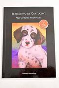 Ler El destino de Cartucho, do autor Ana Sánchez Rodríguez Ler El destino de Cartucho, do autor Ana Sánchez Rodríguez