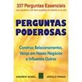 Ler Perguntas Poderosas. Construa Relacionamentos, Vença em Novos Negócios, do autor Andrew Sobel Ler Perguntas Poderosas. Construa Relacionamentos, Vença em Novos Negócios, do autor Andrew Sobel