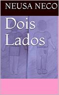 Ler Dois Lados, do autor Neusa Neco Ler Dois Lados, do autor Neusa Neco