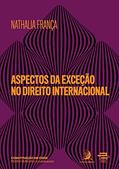 Ler Aspectos da exceção no Direito Internacional, do autor Nathalia França Ler Aspectos da exceção no Direito Internacional, do autor Nathalia França