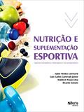 Ler Nutrição e suplementação esportiva: Aspectos metabólicos, fitoterápicos e da nutrigenômica, do autor Fábio Medici Lorenzeti; Luiz Carlos Carnevali Júnior; Ricardo Zanuto