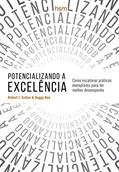 Ler Potencializando a Excelência, do autor Robert I. Sutton; Hayagreeva Rao